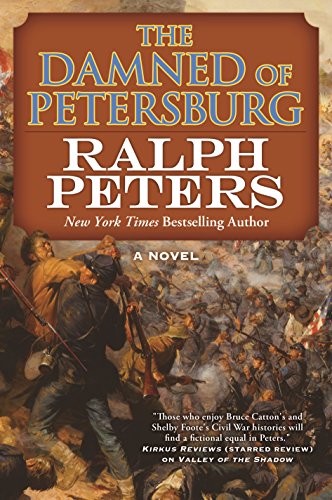 Stock image for The Damned of Petersburg: A Novel (The Battle Hymn Cycle (4)) for sale by SecondSale