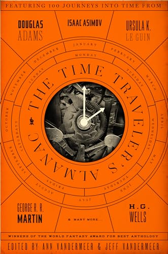 The Time Traveler's Almanac (9780765374219) by VanderMeer, Ann; VanderMeer, Jeff