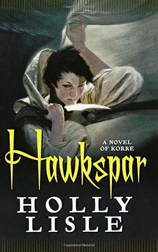 9780765374363: Hawkspar: A Novel of Korre