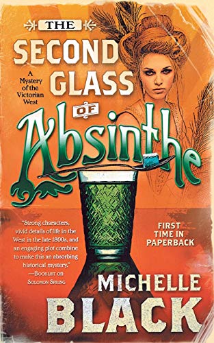 Stock image for The Second Glass of Absinthe: A Mystery of the Victorian West (Eden Murdoch Mysteries, 3) for sale by Lucky's Textbooks