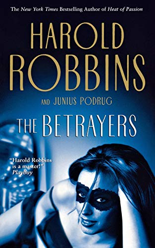 The Betrayers (9780765375025) by Robbins, Harold; Podrug, Junius