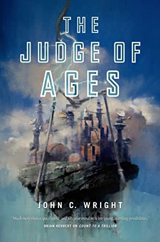 Beispielbild fr The Judge of Ages: Book Three of the Eschaton Sequence (The Eschaton Sequence, 3) zum Verkauf von Half Price Books Inc.