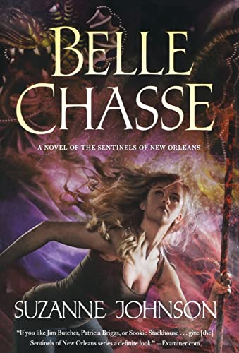 Imagen de archivo de Belle Chasse: A Novel of The Sentinels of New Orleans (Sentinels of New Orleans, 5) a la venta por SecondSale