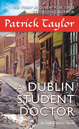 Imagen de archivo de A Dublin Student Doctor: An Irish Country Novel (Irish Country Books, 6) a la venta por Wonder Book