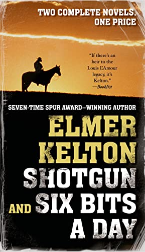 9780765377708: Shotgun and Six Bits a Day: Two Complete Novels