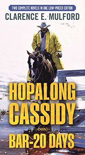 Beispielbild fr Hopalong Cassidy and Bar-20 Days: Two Complete Hopalong Cassidy Novels zum Verkauf von Reliant Bookstore
