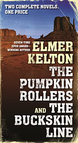 Imagen de archivo de The Pumpkin Rollers and The Buckskin Line: Two Complete Novels a la venta por Idaho Youth Ranch Books