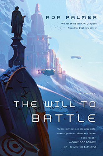 Stock image for The Will to Battle: Book 3 of Terra Ignota (Terra Ignota, 3) for sale by ENDGAME BOOKS