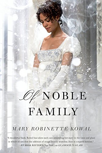 Imagen de archivo de Of Noble Family (Glamourist Histories) a la venta por SecondSale