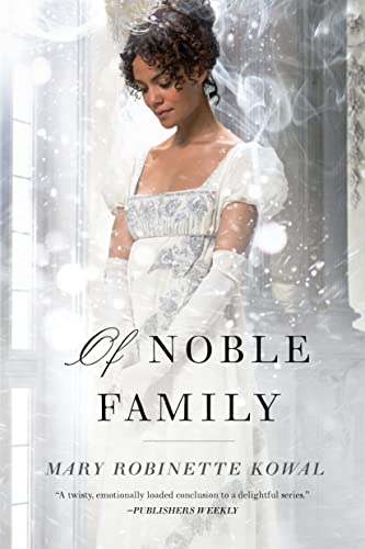 9780765378378: Of Noble Family (Glamourist Histories)