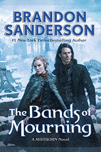 Stock image for The Bands of Mourning: A Mistborn Novel (The Mistborn Saga, 6) for sale by GF Books, Inc.