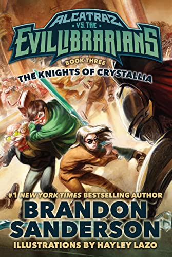 Beispielbild fr The Knights of Crystallia: Alcatraz vs. the Evil Librarians (Alcatraz Versus the Evil Librarians, 3) zum Verkauf von KuleliBooks