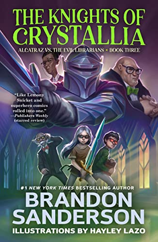 9780765378996: The Knights of Crystallia: Alcatraz vs. the Evil Librarians (Alcatraz Versus the Evil Librarians, 3)