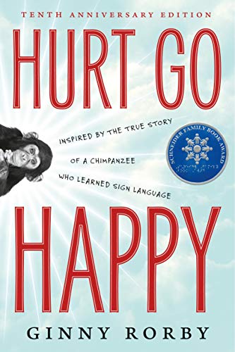 Beispielbild fr Hurt Go Happy : A Novel Inspired by the True Story of a Chimpanzee Who Learned Sign Language zum Verkauf von Better World Books