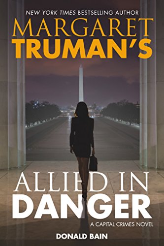 Stock image for Margaret Truman's Allied in Danger : A Capital Crimes Novel for sale by Better World Books