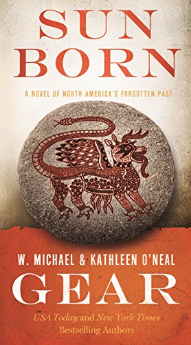 Stock image for Sun Born: A People of Cahokia Novel (Book Two of the Morning Star Series) (North America's Forgotten Past) for sale by SecondSale