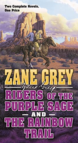 Beispielbild fr Riders of the Purple Sage and the Rainbow Trail : Two Complete Zane Grey Novels zum Verkauf von Better World Books