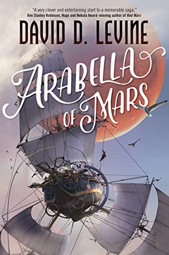 Stock image for Arabella of Mars (The Adventures of Arabella Ashby, 1) for sale by Dream Books Co.