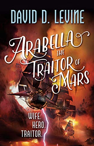 9780765382832: Arabella The Traitor of Mars (The Adventures of Arabella Ashby, 3)