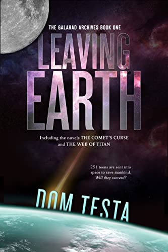 Beispielbild fr The Galahad Archives Book One : Leaving Earth (the Comet's Curse; the Web of Titan) zum Verkauf von Better World Books
