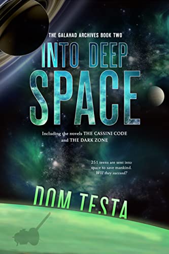 Beispielbild fr The Galahad Archives Book Two : Into Deep Space (the Cassini Code; the Dark Zone) zum Verkauf von Better World Books