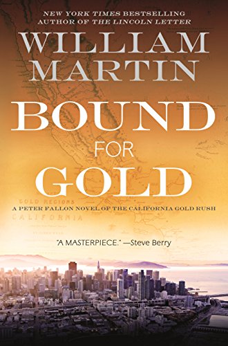 Beispielbild fr Bound for Gold : A Peter Fallon Novel of the California Gold Rush zum Verkauf von Better World Books