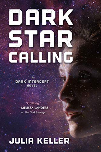 Beispielbild fr Dark Star Calling : A Dark Intercept Novel zum Verkauf von Better World Books