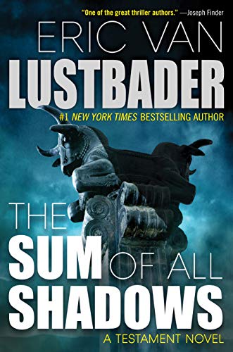 Stock image for The Sum of All Shadows (The Testament Series, 4) for sale by Gulf Coast Books