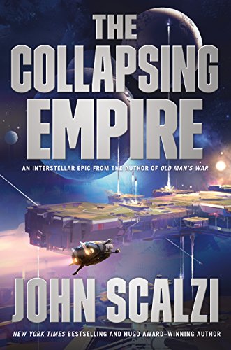 Beispielbild fr The Collapsing Empire (The Interdependency, 1) zum Verkauf von Bulk Book Warehouse