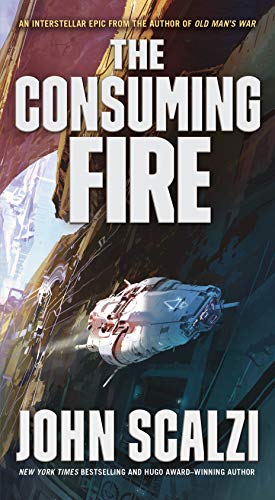 Stock image for The Consuming Fire (The Interdependency, 2) for sale by BooksRun