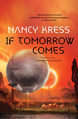 Beispielbild fr If Tomorrow Comes : Book 2 of the Yesterday's Kin Trilogy zum Verkauf von Better World Books