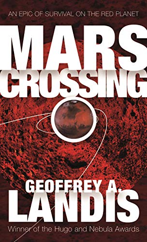 Beispielbild fr Mars Crossing : An Epic of Survival on the Red Planet zum Verkauf von Better World Books