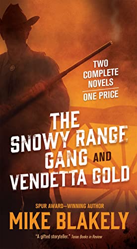 Stock image for The Snowy Range Gang and Vendetta Gold: Two Complete Novels for sale by SecondSale