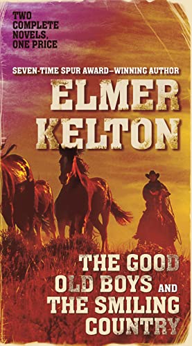 Stock image for The Good Old Boys and The Smiling Country: Two Classic Westerns for sale by SecondSale