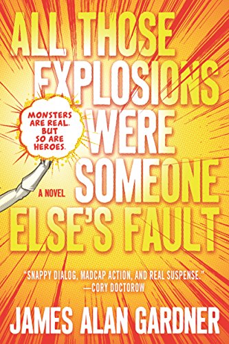 Beispielbild fr All Those Explosions Were Someone Else's Fault : A Novel zum Verkauf von Better World Books