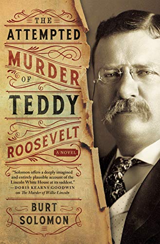 

The Attempted Murder of Teddy Roosevelt (The John Hay Mysteries, 2) [signed] [first edition]