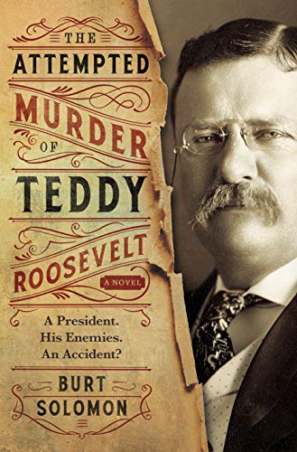 Stock image for Attempted Murder of Teddy Roosevelt (The John Hay Mysteries, 2) for sale by Decluttr