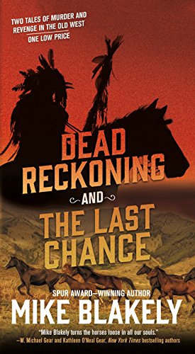 Stock image for Dead Reckoning and The Last Chance: Two Tales of Murder and Revenge in the Old West for sale by Ravin Books