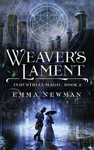 Stock image for Weaver's Lament: Industrial Magic Book 2 for sale by Bookmans