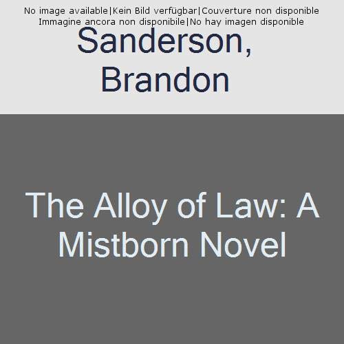 9780765394798: The Alloy Of Law (Mistborn, 4)