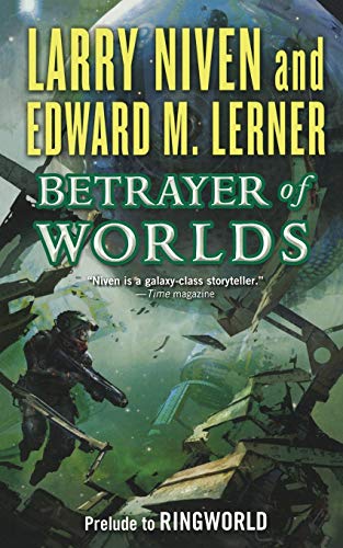 Beispielbild fr Betrayer of Worlds: Prelude to Ringworld (Known Space, 4) zum Verkauf von GF Books, Inc.