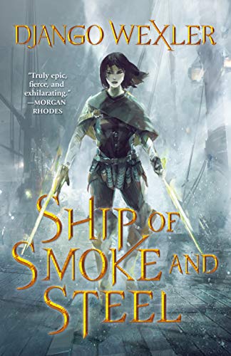 Imagen de archivo de Ship of Smoke and Steel: The Wells of Sorcery, Book One (The Wells of Sorcery Trilogy, 1) a la venta por SecondSale