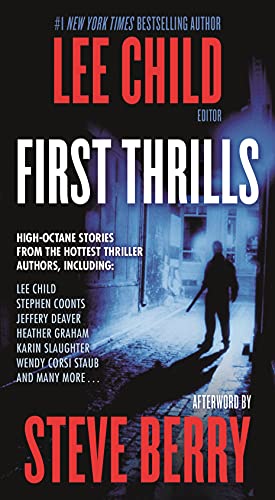 Stock image for First Thrills : High-Octane Stories from the Hottest Thriller Authors for sale by Better World Books: West