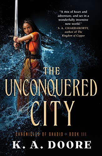 Beispielbild fr The Unconquered City : Chronicles of Ghadid Book 3 zum Verkauf von Better World Books