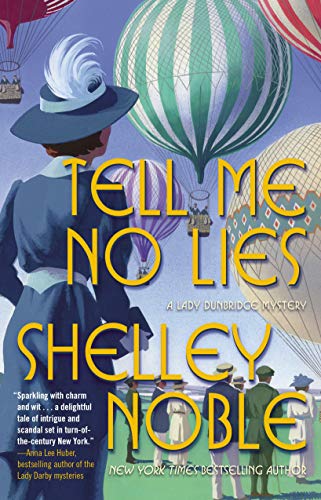 Stock image for Tell Me No Lies: A Lady Dunbridge Novel (A Lady Dunbridge Mystery, 2) for sale by BooksRun
