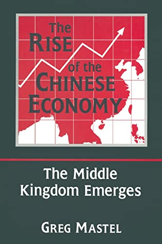 Stock image for The Rise of the Chinese Economy: The Middle Kingdom Emerges: The Middle Kingdom Emerges for sale by Blackwell's