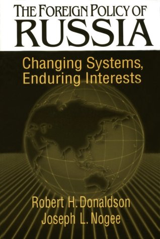 Stock image for The Foreign Policy of Russia : Changing Systems, Enduring Interests for sale by Better World Books