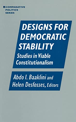 Stock image for Designs for Democratic Stability: Studies in Viable Constitutionalism (Comparative Politics) for sale by Chiron Media