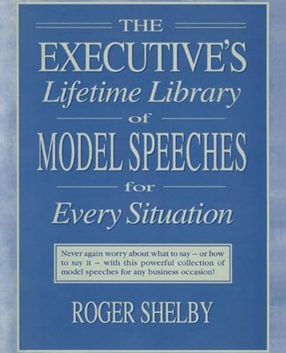 9780765600639: Executives Lifetime Library of Model Speeches for Every Situation