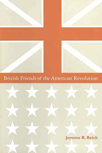 Stock image for British Friends of the American Revolution for sale by ThriftBooks-Dallas